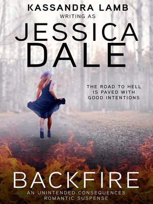 cover image of Backfire, an Unintended Consequences Romantic Suspense